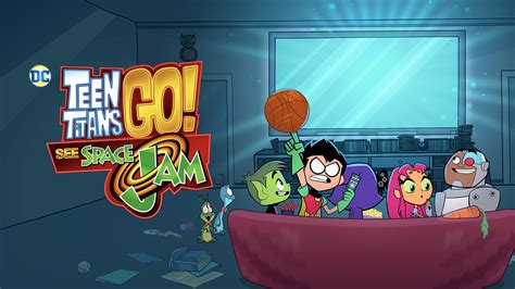 Teen Titans Go See Space Jam 2021 Backdrops The Movie Database