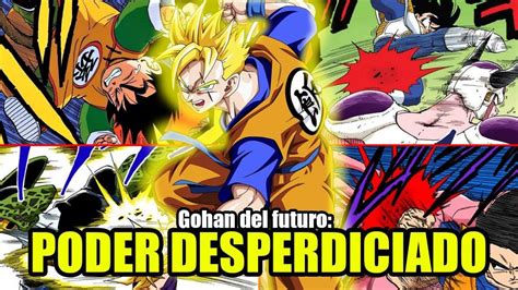 El Dilema De Gohan Del Futuro Por Qu No Venci A Los Androides