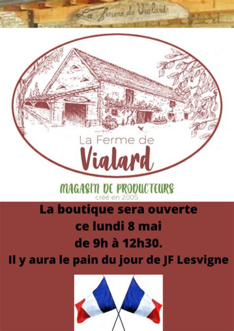 Le 8 Mai Ouvert Le Matin La Ferme De Vialard