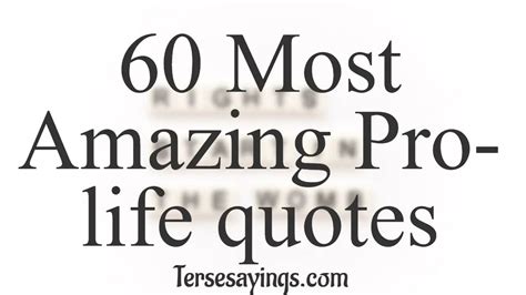 60 Most Amazing Pro Life Quotes