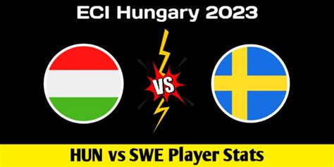 Hun Vs Swe Dream11 Prediction Player Stats Pitch Report And Team Eci