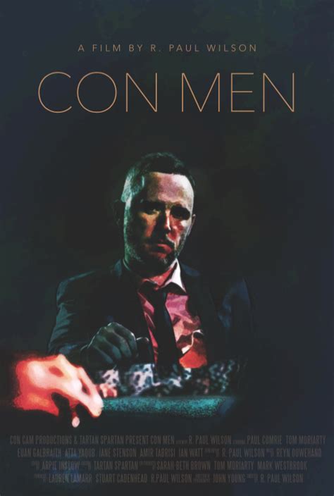 The Truth About R Paul Wilsons Feature Film Con Men”