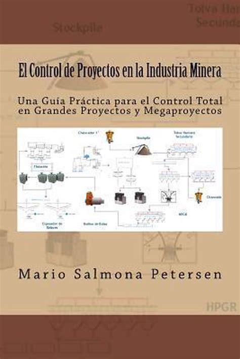 El Control De Proyectos En La Industria Minera Mario Salmona Petersen