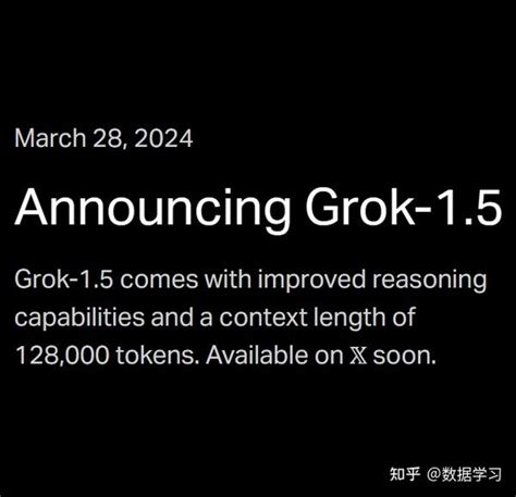 马斯克旗下xai发布grok 1 5，相比较开源的grok 1，各项性能大幅提升，接近gpt 4！ 知乎