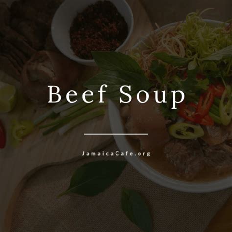 jamaican beef soup recipe jamaica cafe