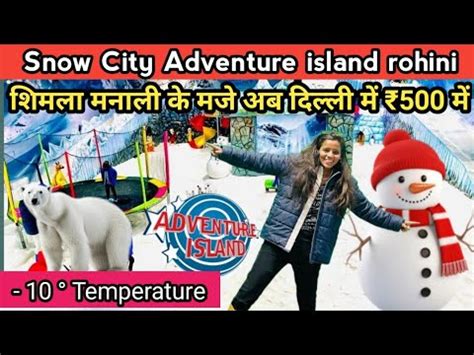 Snow City Adventure Island Ticket Price 2024 Snow City Adventure