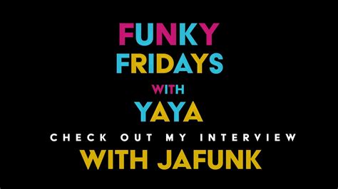 Interview With Jafunk On Funky Fridays With Yaya Youtube