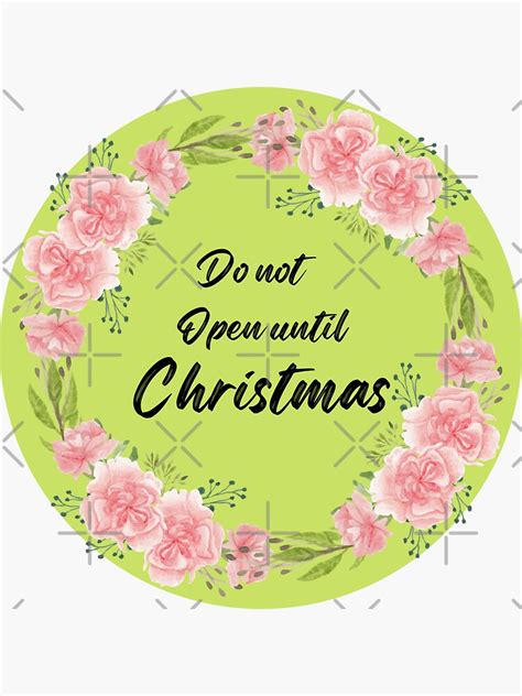 Do Not Open Until Christmas Sticker For Sale By Stickers Redbubble