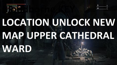 Bloodborne How To Unlock Map Upper Cathedral Ward Need Find Key Youtube