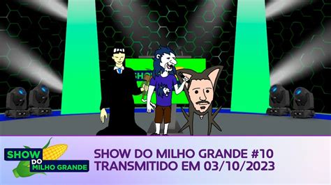 SHOW DO MILHO GRANDE 09 JUIZ TOSHIRO E IVAN MKK 03 10 2023 YouTube