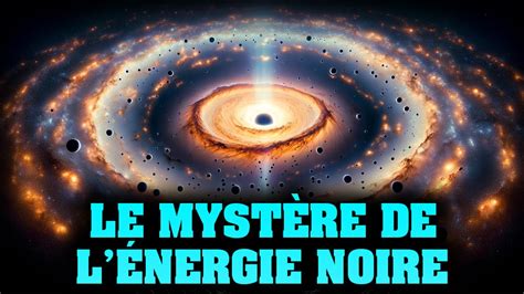 Le Myst Re De L Nergie Noire Youtube