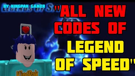 ALL NEW CODES OF LEGEND OF SPEED ROBLOX KINGPAK GAMER YouTube