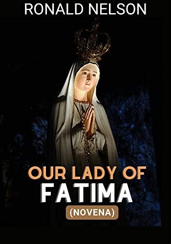 Our Lady Of Fatima The Three Secrets Of Fatima Revealed By Ronald