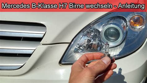 Mercedes B Klasse H7 Birne Wechseln Anleitung Mercedes B Klasse Lampe