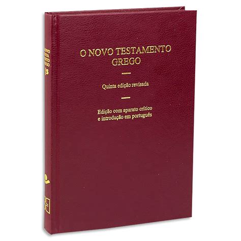 Novo Testamento Em Grego Online - O Novo Testamento Grego 5ª edição revisada - Livraria Evangélica Online