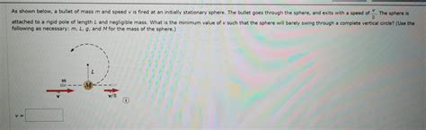 Solved As Shown Below A Bullet Of Mass M And Speed V Is Chegg