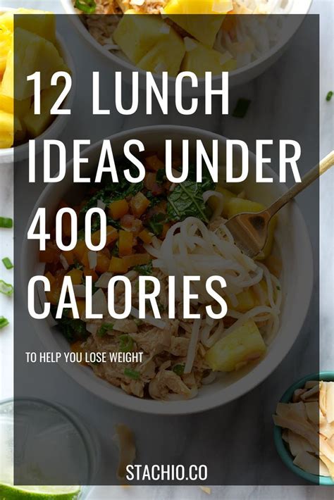 12 Lunch Ideas Under 400 Calories 400 Calorie Meals Quick Easy Healthy Meals Healthy Eating Tips