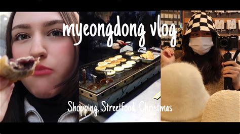 Shopping And Eating Street Food In Myeongdong Christmas In Korea Vlog