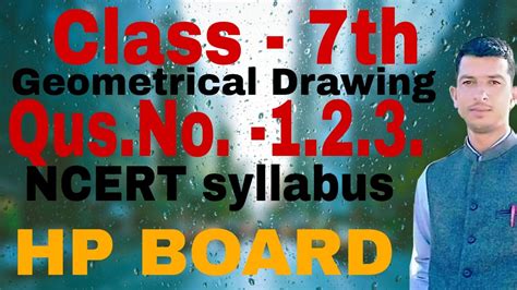 Class 7th Geometrical Drawing Qus No 1 2 3 Ncert Syllabus Hp Board Krishan Art Hp Youtube