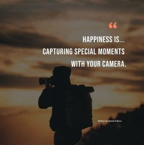 Capturing Moments Quotes To Inspire Photography The Random Vibez