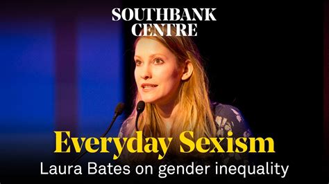 Laura Bates The Everyday Sexism Project Youtube