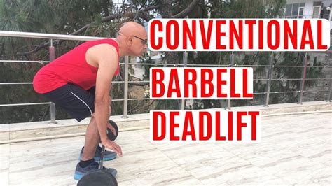 How To Perform Conventional Barbell Deadlift Conventional Deadlift Form And Technique Youtube