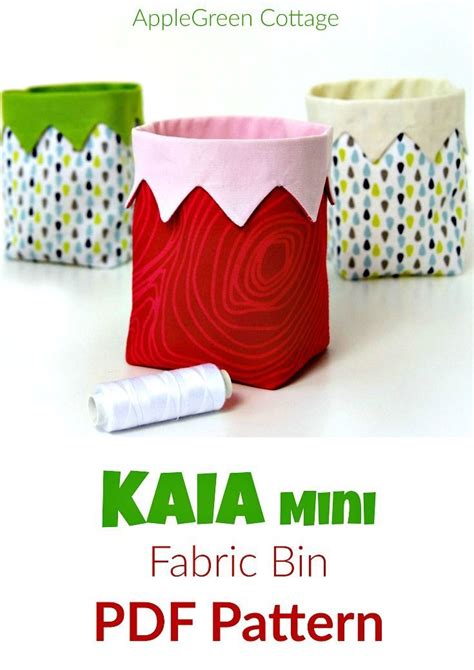 KAIA Mini Fabric Bin Pattern AppleGreen Cottage Sewing Projects