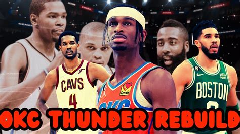 I Made The BEST Big 3 Ever OKC Thunder Rebuild YouTube