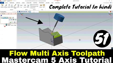 Mastercam 5 Axis Tool Path Tutorial In Hindi Mastercam 2018