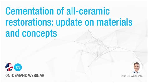 Cementation Of All Ceramic Restorations