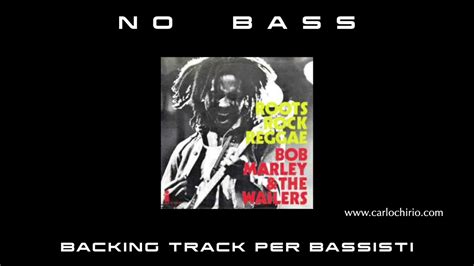 Roots Rock Reggae Bob Marley NO BASS Backing Track Per Bassisti Suona