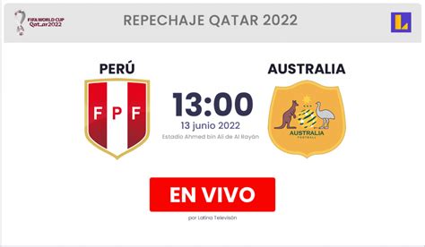 Perú Vs Australia Selección Peruana Perdió Por Penales 4 5 Y Le Dijo