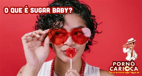 O Que Sugar Baby Dicas Para Se Tornar Uma Porno Carioca Videos