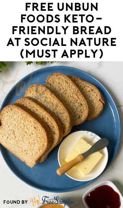 Free Unbun Foods Keto Friendly Bread At Social Nature Must Apply