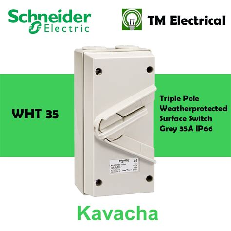 SCHNEIDER KAVACHA WHT 35A 440V 3 POLE TRIPLE POLE WEATHERPROTECTED