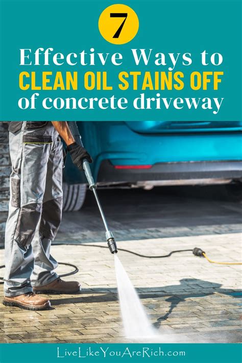 7 Effective Ways To Clean Oil Stains Off Of Concrete Driveway Concrete Driveways Oil Stains