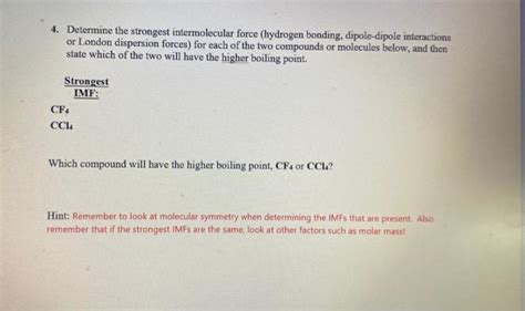 Solved 4 Determine The Strongest Intermolecular Force Chegg