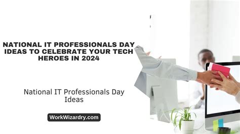 National IT Professionals Day Ideas To Celebrate Your Tech Heroes In ...