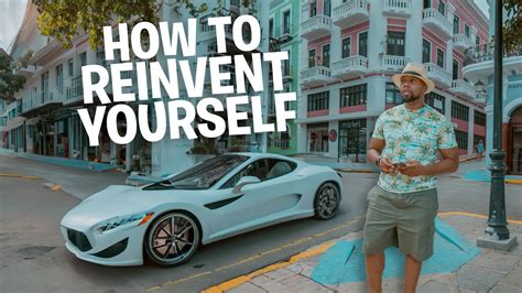 How To Reinvent Yourself Youtube