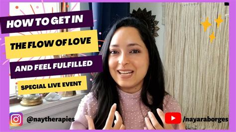 How To Get In The Flow Of Love And Feel Fulfilled Youtube