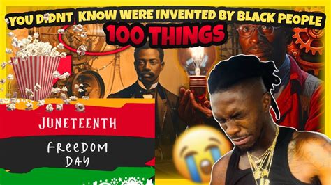 100 Things You Didnt Know Were Invented By Black People 🫶🏾🖤😍 Youtube