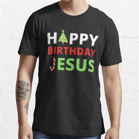 Happy Birthday Jesus Christmas T Shirt For Sale By Ylavine Rb