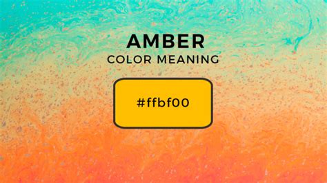 Amber Color Meaning: What is the Meaning of the Color Amber? (Updated 2023)