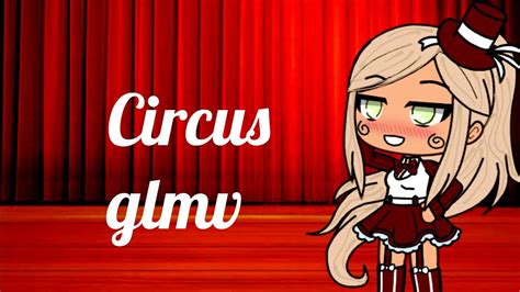 Circus Glmv Youtube