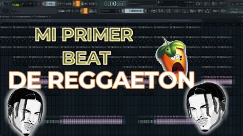 COMO HACER TU PRIMER BEAT DE REGGAETON EN FL STUDIO 2021 YouTube