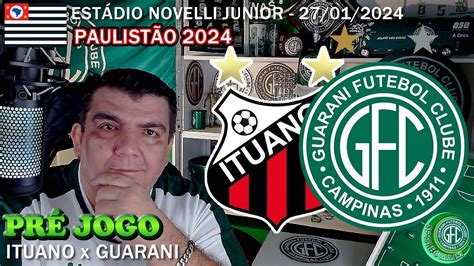 Pr Jogo Ituano X Guarani Youtube