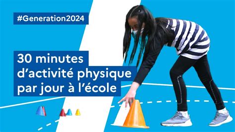 Generation2024 30 minutes d activité physique par jour à l école