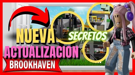 Nueva Actualizaci N De Brookhaven En Roblox Nuevos Secretos De