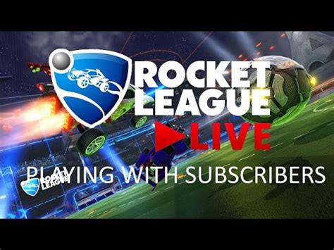 Playing With Subscribers Rocket League Livestream Youtube