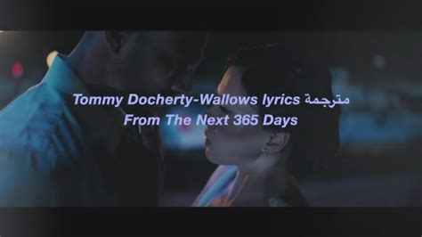 Tommy Docherty Wallows Lyrics مترجمة The Next 365 Days Youtube